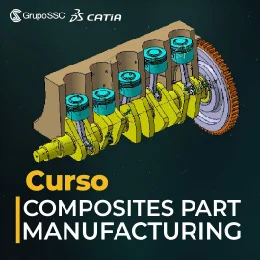 Composites Part Manufacturing (CPM) | Diseño de Piezas Compuestas