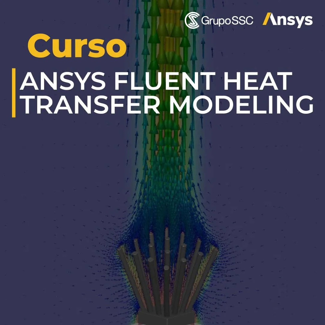 Curso ANSYS Fluent Heat Transfer Modeling | Transferencia de Calor