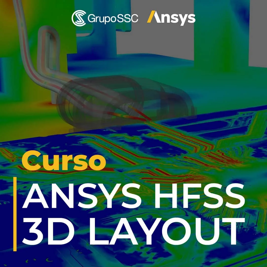 Curso: ANSYS HFSS 3D Layout | Interfaz de diseño eléctrico 3D