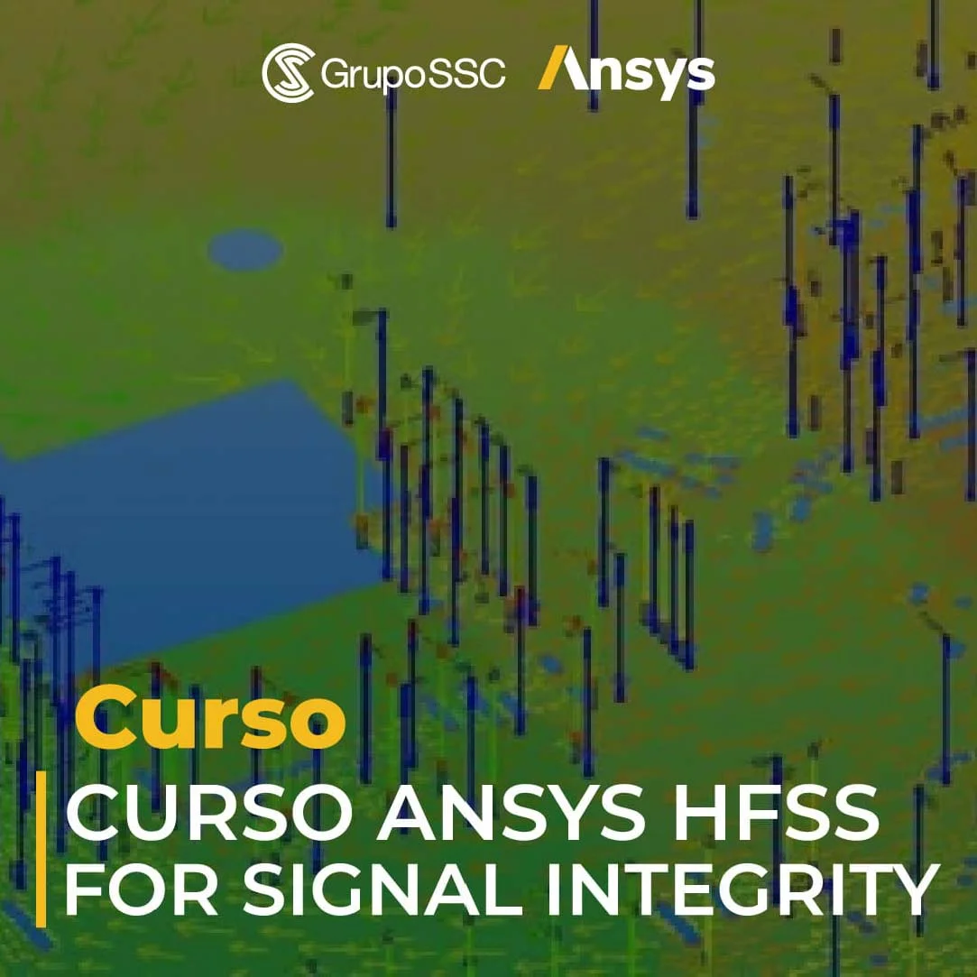 Curso ANSYS HFSS for Signal Integrity | Integridad de la señal