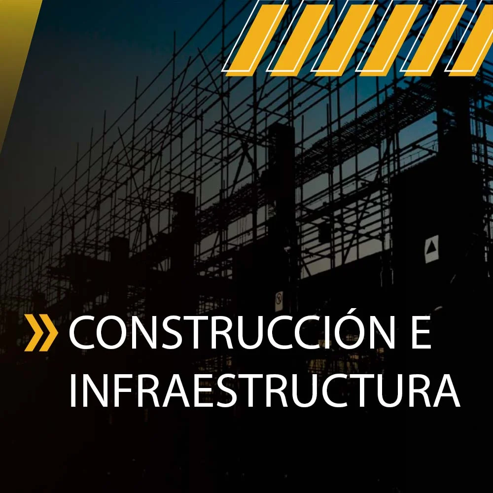 Construcción e Infraestructura