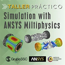 Taller Simulation with ANSYS Multiphysics - León Gto.