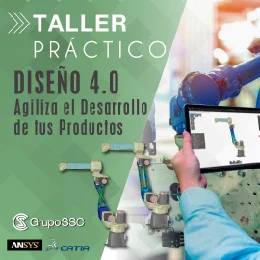 Taller - Diseño 4.0 Agiliza el desarrollo de tus productos - MTY