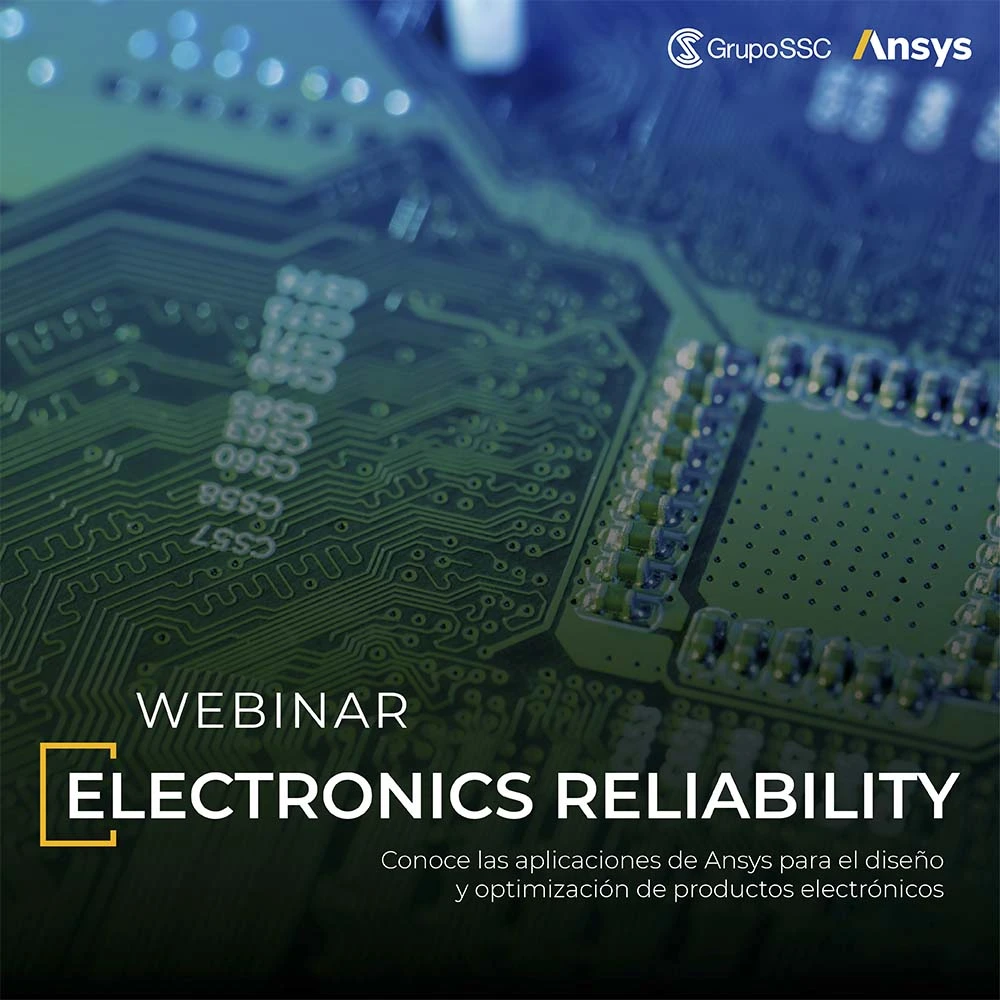 Webinar Gratuito Electronics Reliability | ANSYS y la Confiabilidad