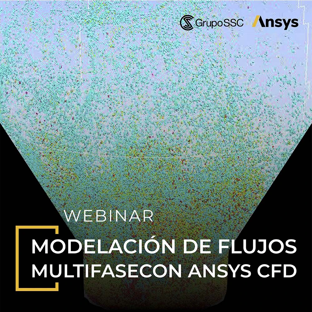Webinar Modelación de flujos multifase usando ANSYS CFD