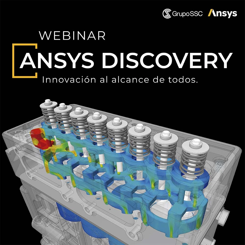 Webinar Ansys Discovery Innovación al alcance de todos